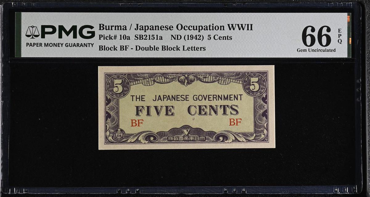 Burma 5 Cents ND 1942 P 10 a Gem UNC PMG 66 EPQ TOP POP Japanese occupation WWII