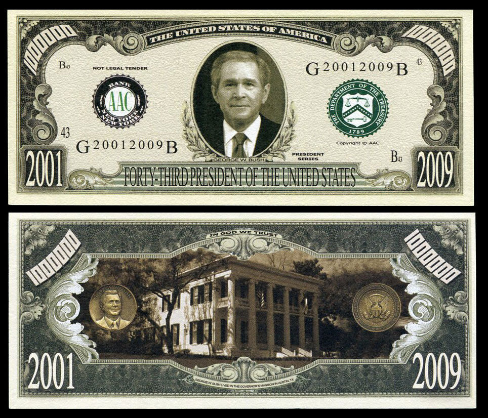 UNITED STATES OF AMERICA USA FORTY-THIRD PRESIDENT GEORGE W. BUSH 2001-2009 BILL